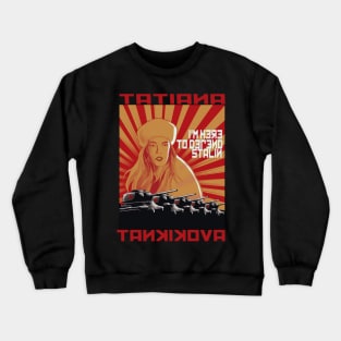 Tatiana Tankikova Crewneck Sweatshirt